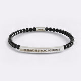 Be Brave. Be Strong. Be Badass Beaded Inspire Bracelet