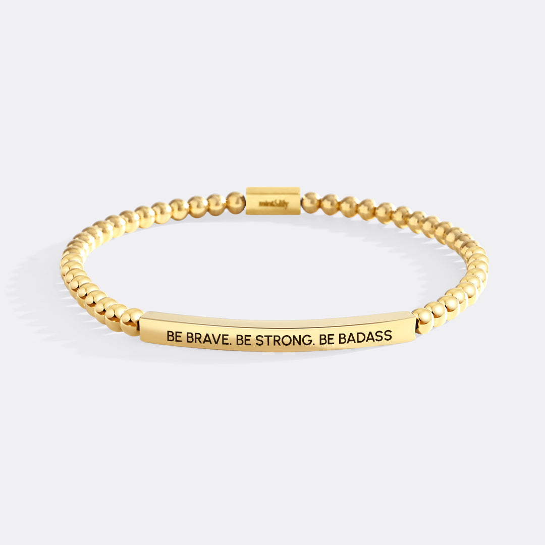 Be Brave. Be Strong. Be Badass Beaded Inspire Bracelet