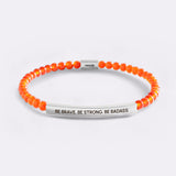 Be Brave. Be Strong. Be Badass Beaded Inspire Bracelet