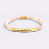 Believe in You Like I Do Beaded Inspire Bracelet