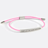 Don't Let The Hard Days Win Inspire Bracelet