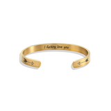 I Fucking Love You Cuff Bracelet