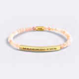 She Believed She Could, So She Did Beaded Inspire Bracelet