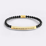 You Are The Sister I Got To Choose Beaded Inspire Bracelet
