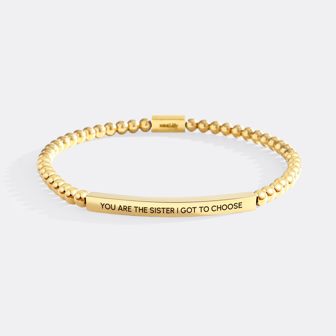 You Are The Sister I Got To Choose Beaded Inspire Bracelet