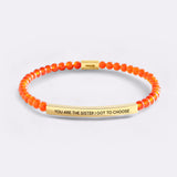 You Are The Sister I Got To Choose Beaded Inspire Bracelet