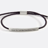 Hold On, Let Me Overthink This Inspire Bracelet