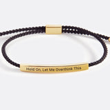 Hold On, Let Me Overthink This Inspire Bracelet